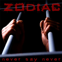 zodiac - never say never